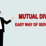MUTUAL DIVORCE : EASY WAY OF SEPARATION