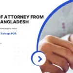 Power of Attorney from USA to Bangladesh | A Guide for 2025