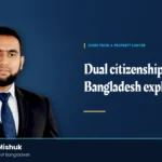 Dual Citizenship in Bangladesh: A Complete Guide