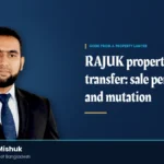 RAJUK Property Transfer Process: Sale Permission and Mutation