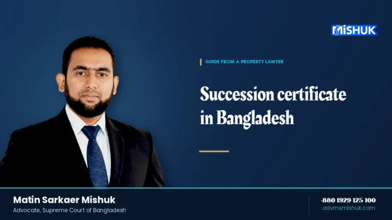 Succession Certificate in Bangladesh: A Complete Guide